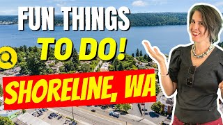 Fun Things To Do In Shoreline, WA