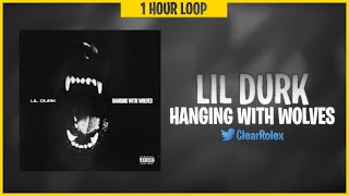 Lil Durk - Hanging With Wolves (1 Hour Loop)