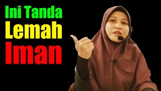 Ini Tanda Lemah Iman | Ustazah Asma Harun