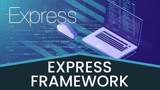 NodeJS: Introduction To Express.js Framework | Eduonix