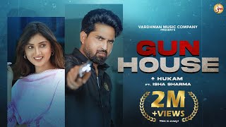 Gun House : Hukam | Official Video | Isha Sharma | Aaravj | 👍 2022