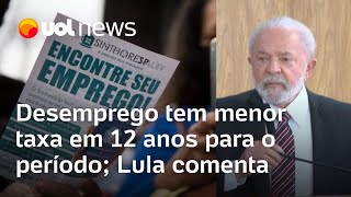 Desemprego fica em 6,4% no 3º tri, menor taxa em 12 anos para o período; Lula fala em 'país melhor'