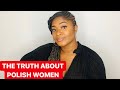 THE TRUTH ABOUT POLISH WOMEN⎮African Queen in Poland🌍👸🏾🇵🇱