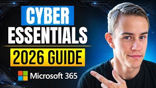Cyber Essentials with Microsoft 365: 2026 Guide!