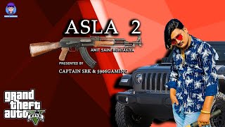 ASLA 2 (Official Video) Amit Saini Rohtakiya | New Haryanvi Song 2021 | Captain SRK