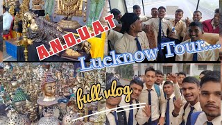 A.N.D.U.A.T लखनऊ टूर full vlog || full masti || #subscribe #tour #vlog