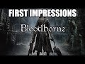 First Impressions: Bloodborne