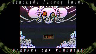 Conceptualized Genocide Run Flowey Theme | FLOWERS ARE BLOOMING