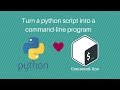 How to turn a python script into a command-line program