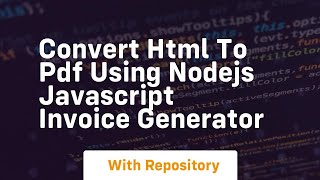 Convert html to pdf using nodejs javascript invoice generator