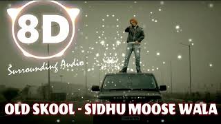 8D Surrounding Song || OLD SKOOL Sidhu Moose Wala Naseeb Prem Dhillon