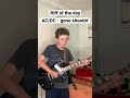 Riff of the day - gone shootin by AC/DC #acdc #follow