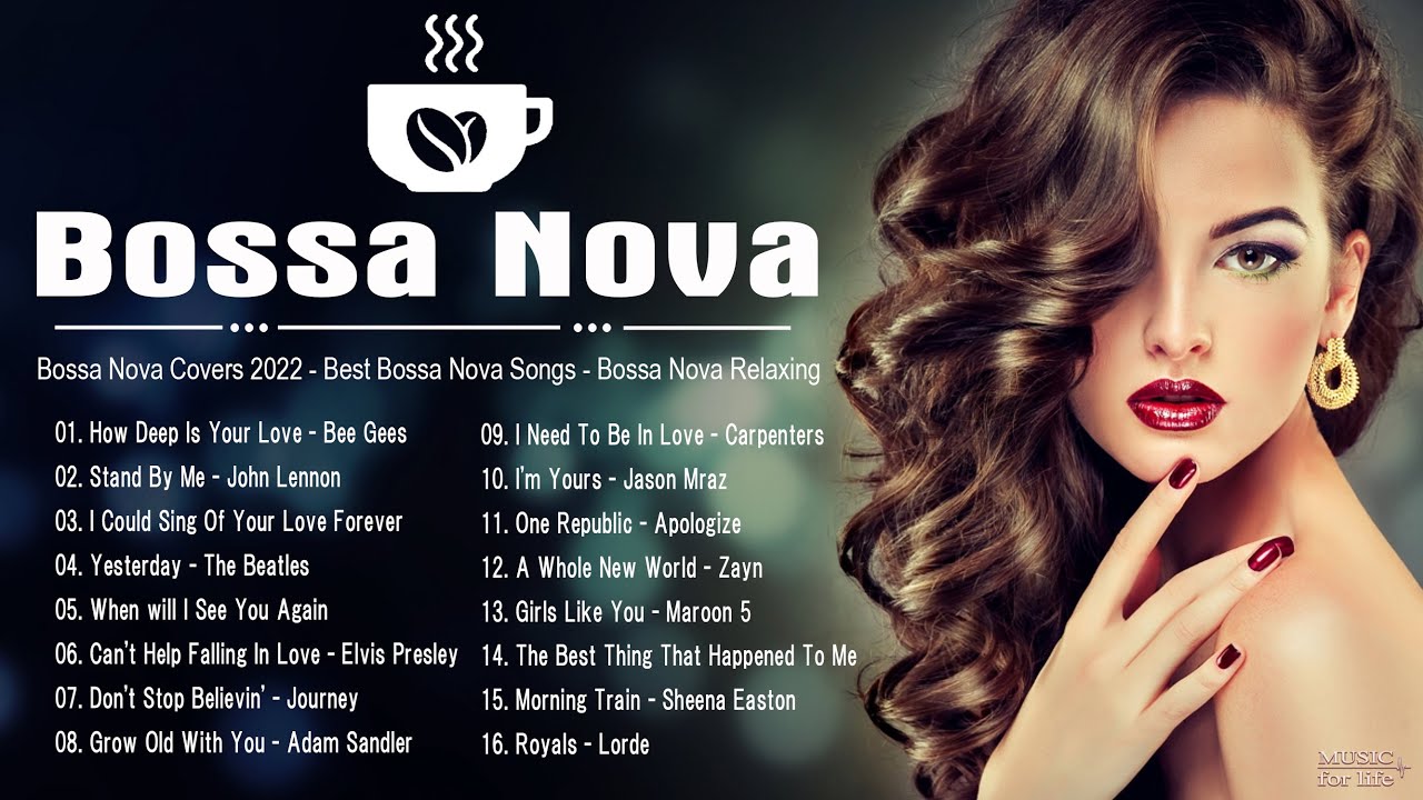 Bossa Nova Covers 2022 - Best Bossa Nova Songs - Bossa Nova Relaxing ...