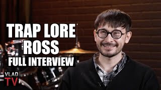Trap Lore Ross on Doing Docs on King Von, NBA YoungBoy, FBG Duck & O-Block 6, Jay-Z, DaBaby (Full)