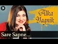 Saare Sapne Kahi Kho Gaye - Alka Yagnik - Top Hindi Songs