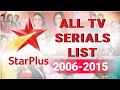 2006 To 2015 All Serials Of Star Plus