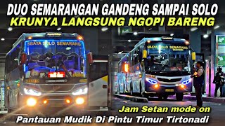 Duo ATB Semarangan Gandeng Sampai Solo 😱 Krunya Langsung Ngopi Bareng 😎| Pintu Timur Tirtonadi