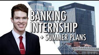 My Banking Internship and Summer Goals