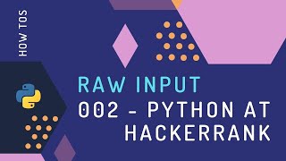 002 Python at hackerrank - Raw Input