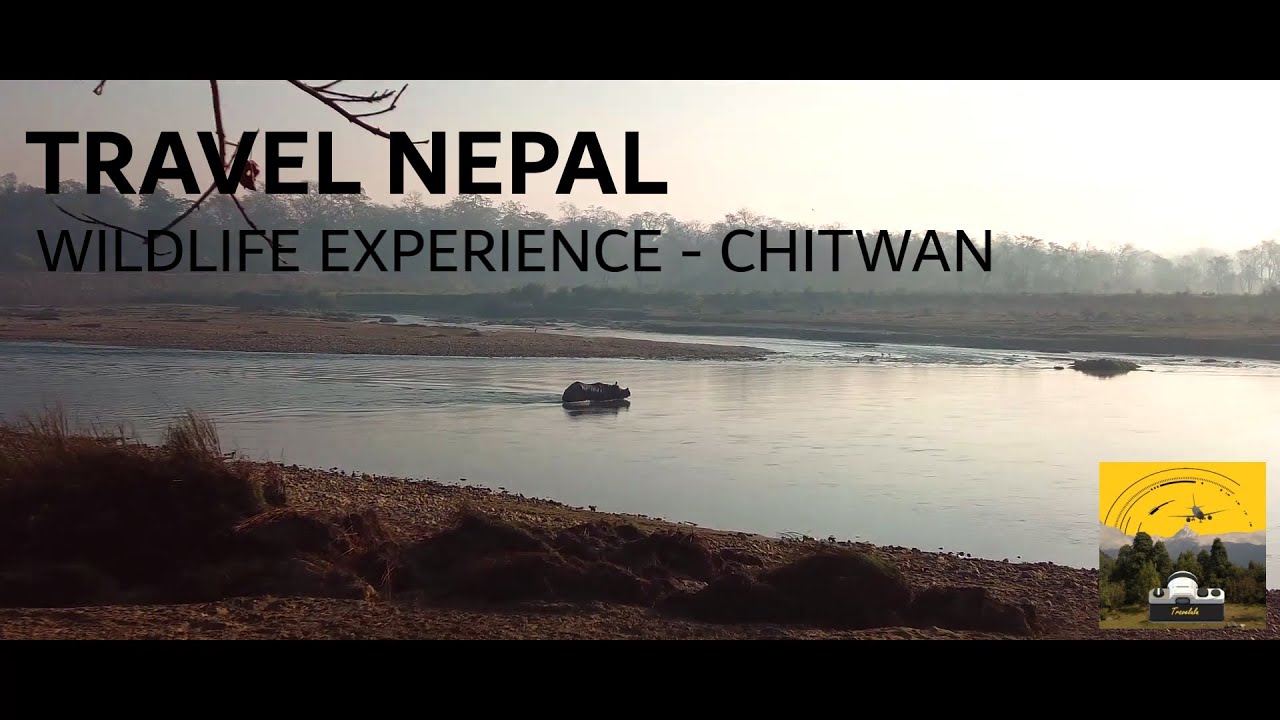 NEPAL - Chitwan National Park │ Travel & Explore - YouTube