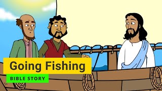 Bible story "Going Fishing" | Primary Year C Quarter 3 Episode 1 | Gracelink
