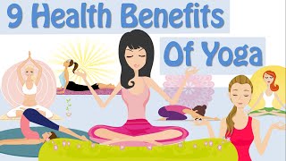 9 Health Benefits Of Yoga, Yoga For Weight Loss, Yoga Benefits