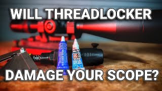 Will Threadlocker Damage Your Scope? What the Data Says, Plus our Own Test