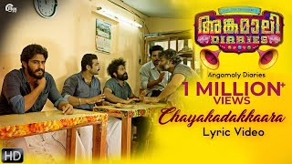 Angamaly Diaries | Chayakadakkara Lyric Video |  Lijo Jose Pellissery | Official