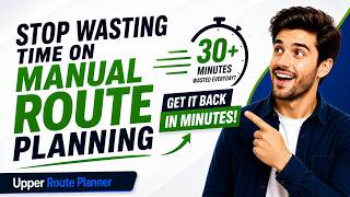 How to Stop Wasting Time on Manual Route Planning (Optimize Routes Faster) #upperrouteplanner