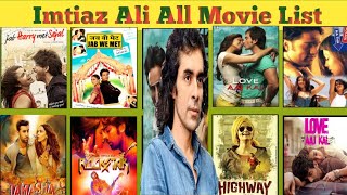 Director Imtiaz Ali all movie list। Imtiaz Ali hit & flop all movie name। Movies name।