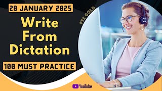 PTE Write From Dictation - JANUARY 2025 - MUST PRACTICE