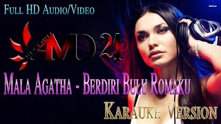 Mala Agatha - Berdiri Bulu Romaku (Karauke Version) || Full HD Audio/Video Quality