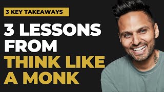 Jay Shetty — Think Like a Monk Book Summary (3 Key Takeaways)