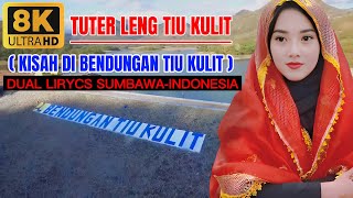 LAGU DAERAH SUMBAWA TUTER LENG TIU KULIT TERJEMAHAN INDONESIA 【8K】