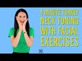 4 Minute Turkey Neck Toning With Facial Exercises