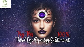 Warning ! Instantly Third Eye Opening Subliminal: Open 3rd Eye In 15 Minute  (Very Powerful)