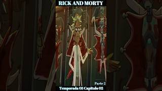 Rick and Morty Temporada 05 Capitulo 02 | Parte 02 #rickandmorty #rickymorty #peliculas #resumen