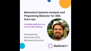 Why all Start ups Need to Know About Behavioral Systems Analysis & Pinpointing Behavior