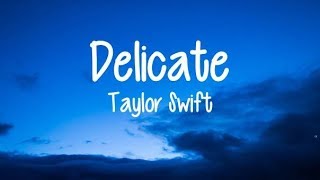 Delicate - Taylor Swift - Lyrics