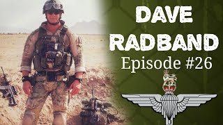 Ep26: Dave Radband | British Parachute Regiment | Special Forces Support Group | Upcoming Author