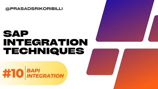 Part 10 - SAP Integration Technique SAP BAPI by Prasad Sri Koribilli #bapi #sap