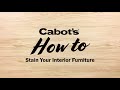 Cabot's How to Stain Your Interior Timber Furniture