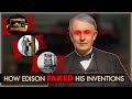 Thomas Edison and his Stolen Inventions | History