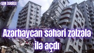 Azərbaycan səhəri zəlzələ ilə açdı