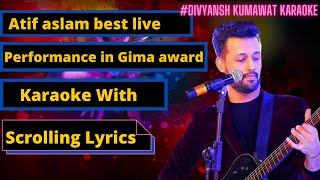 Atif aslam best live performance in Gima award Karaoke Version