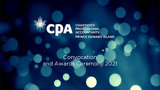 CPAPEI Convocation & Awards Ceremony 2021