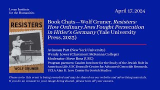 Levan Book Chat—Wolf Gruner, Resisters