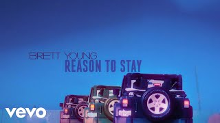 Brett Young - Reason To Stay (Lyric Video)
