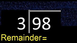 Divide 98 by 3 . remainder , quotient  . Division with 1 Digit Divisors . Long Division .  How to do