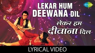 Lekar Hum Deewana Dil with lyrics | लेकर हम दीवाना दिल गाने के बोल | Yaadon ki Baraat
